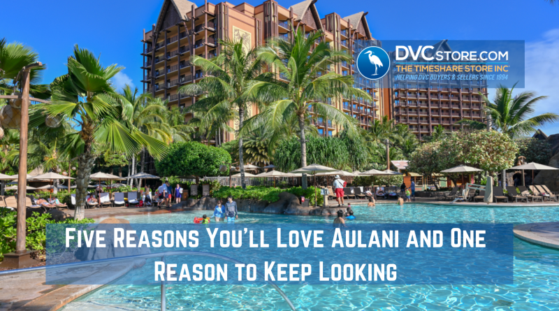 Five Reasons You'll Love Aulani