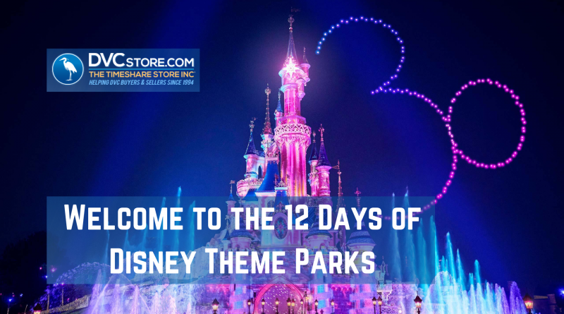 Welcome to the 12 Days of Disney Theme Parks | DVC Store