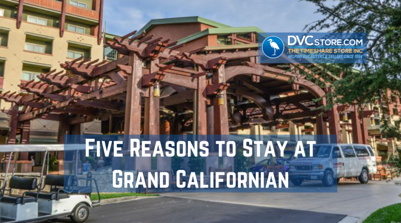 Five Reasons to Stay at Grand Californian