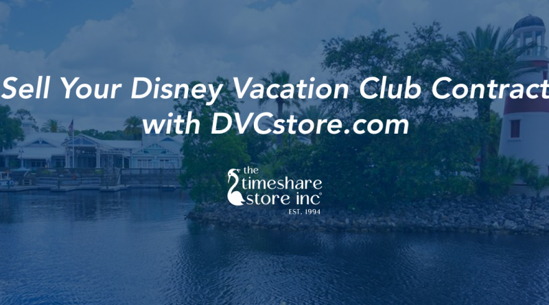 Sell Your Disney Vacation Club Contract with DVCstore.com